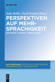 Perspektiven auf Mehrsprachigkeit (Individuum - Bildung - Gesellschaft) (German Edition) by Anja Ballis, Nazli Hodaie, 9783110737431