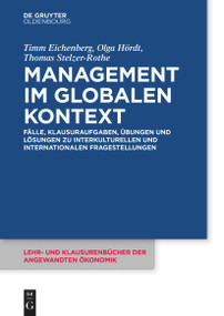 Management im globalen Kontext (German Edition) by Timm Eichenberg, Olga Hördt, Thomas Stelzer-Rothe, 9783110737523