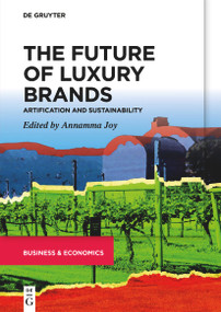The Future of Luxury Brands (Artification and Sustainability) by Annamma Joy, 9783110737615