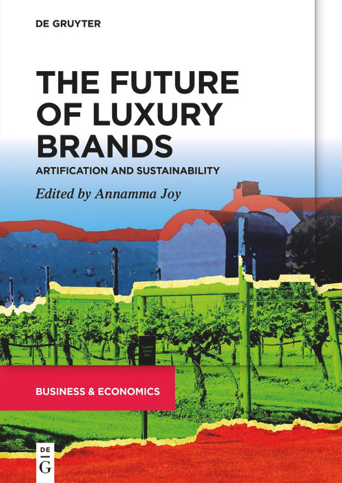The Future of Luxury Brands (Artification and Sustainability) by Annamma Joy, 9783110737615
