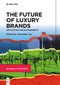 The Future of Luxury Brands (Artification and Sustainability) by Annamma Joy, 9783110737615