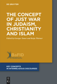 The Concept of Just War in Judaism, Christianity and Islam by Georges Tamer, Katja Thörner, 9783110738056