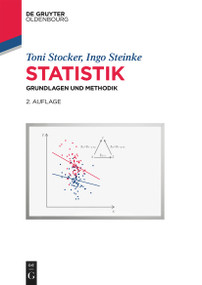 Statistik (Grundlagen und Methodik) (German Edition) by Toni C. Stocker, Ingo Steinke, 9783110744095