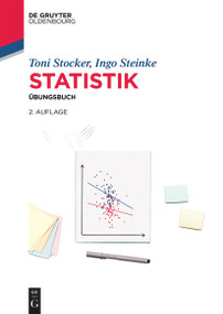 Statistik (Übungsbuch) (German Edition) by Toni C. Stocker, Ingo Steinke, 9783110744118