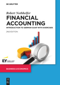 Financial Accounting (Introduction to German GAAP with exercises) by Robert Nothhelfer, 9783110744125