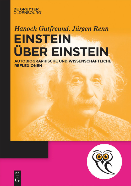 Einstein über Einstein (Autobiographische und wissenschaftliche Reflexionen) (German Edition) by Hanoch Gutfreund, Jürgen Renn, 9783110744682