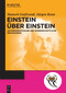 Einstein über Einstein (Autobiographische und wissenschaftliche Reflexionen) (German Edition) by Hanoch Gutfreund, Jürgen Renn, 9783110744682
