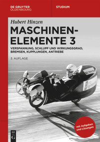 Verspannung, Schlupf und Wirkungsgrad, Bremsen, Kupplungen, Antriebe (German Edition) by Hubert Hinzen, 9783110747157