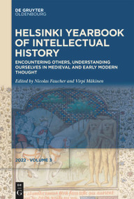 Encountering Others, Understanding Ourselves in Medieval and Early Modern Thought by Nicolas Faucher, Virpi Mäkinen, 9783110748680