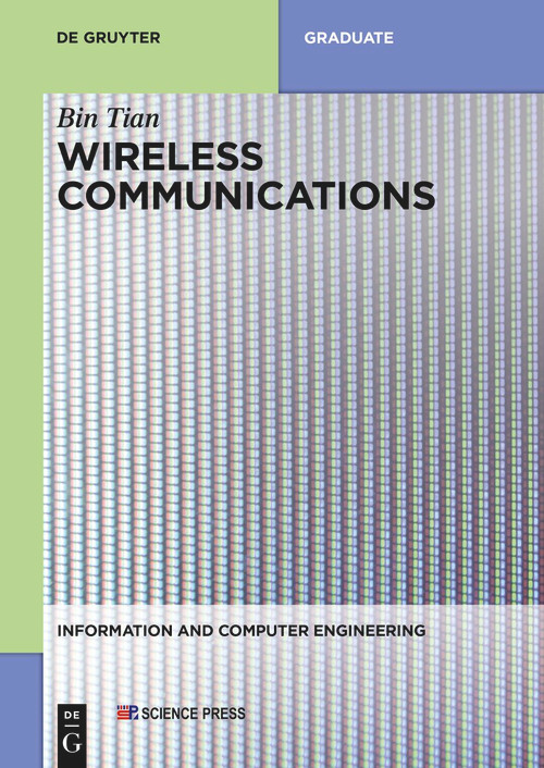 Wireless Communications by Bin Tian, China Science Publishing & Media Ltd., 9783110751352