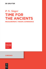 Time for the Ancients (Measurement, Theory, Experience) by P. N. Singer, 9783110751925