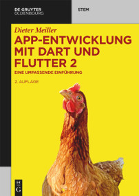 App-Entwicklung mit Dart und Flutter 2 (Eine umfassende Einführung) (German Edition) by Dieter Meiller, 9783110752984