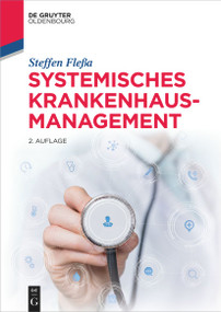 Systemisches Krankenhausmanagement (German Edition) by Steffen Fleßa, 9783110753004