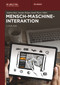 Mensch-Maschine-Interaktion (German Edition) by Andreas Butz, Antonio Krüger, Sarah Theres Völkel, 9783110753219