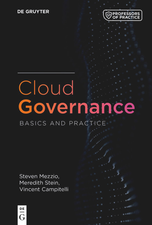 Cloud Governance (Basics and Practice) by Steven Mezzio, Meredith Stein, Vince Campitelli, 9783110755268