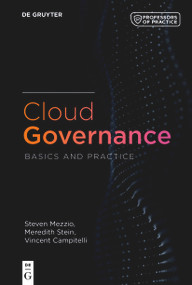 Cloud Governance (Basics and Practice) by Steven Mezzio, Meredith Stein, Vince Campitelli, 9783110755268