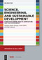 Science, Engineering, and Sustainable Development (Cases in Planning, Health, Agriculture, and the Environment) by Robert Krueger, Yunus Telliel, Wole Soboyejo, 9783110757491