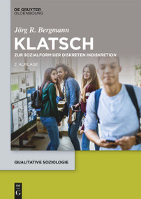 Klatsch (Zur Sozialform der diskreten Indiskretion) (German Edition) by Jörg R. Bergmann, 9783110758054