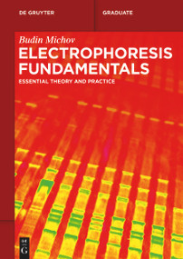 Electrophoresis Fundamentals (Essential Theory and Practice) by Budin Michov, 9783110761627