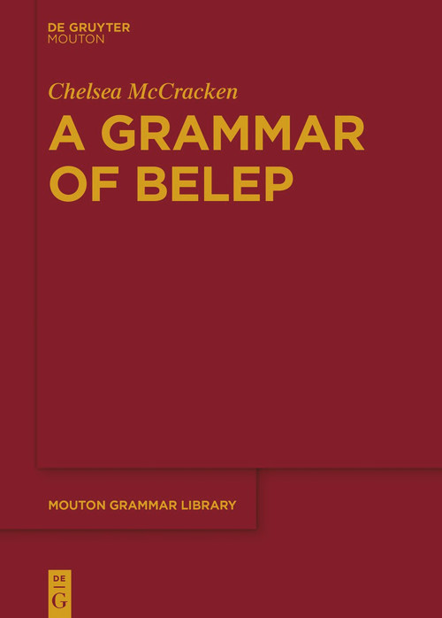 A Grammar of Belep by Chelsea McCracken, 9783110761924