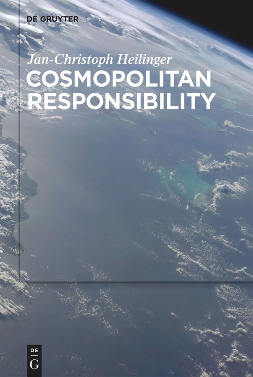 Cosmopolitan Responsibility (Global Injustice, Relational Equality, and Individual Agency) - 9783110763003 by Jan-Christoph Heilinger, 9783110763003