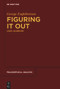 Figuring It Out (Logic Diagrams) by George Englebretsen, José Martin Castro-Manzano, José Roberto Pacheco-Montes, 9783110763355