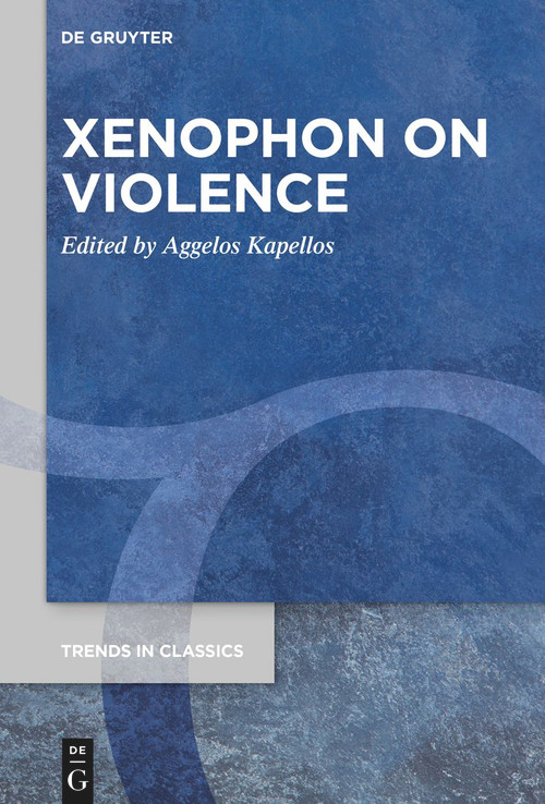 Xenophon on Violence by Aggelos Kapellos, 9783110763720