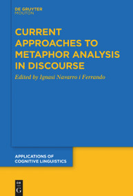 Current Approaches to Metaphor Analysis in Discourse by Ignasi Navarro i Ferrando, 9783110764321
