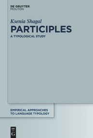 Participles (A Typological Study) by Ksenia Shagal, 9783110764338