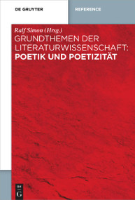 Grundthemen der Literaturwissenschaft: Poetik und Poetizität (German Edition) by Ralf Simon, 9783110764659