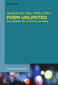 Poem Unlimited (New Perspectives on Poetry and Genre) by David Kerler, Timo Müller, 9783110765953