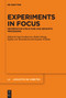 Experiments in Focus (Information Structure and Semantic Processing) by Sam Featherston, Robin Hörnig, Sophie von Wietersheim, Susanne Winkler, 9783110765984