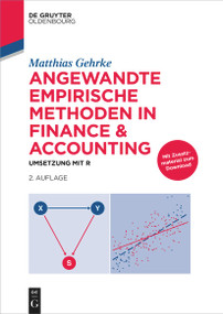 Angewandte empirische Methoden in Finance & Accounting (Umsetzung mit R) (German Edition) by Matthias Gehrke, 9783110767223