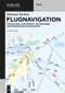 Flugnavigation (Grundlagen, Mathematik, Kartenkunde, leistungsbasierte Navigation) (German Edition) by Wieland Richter, 9783110769777