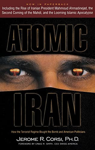 Atomic Iran (How the Terrorist Regime Bought the Bomb and American Politicians) - 9781681629292 by Jerome R. Corsi, Craig R. Smith, 9781681629292