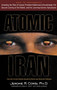 Atomic Iran (How the Terrorist Regime Bought the Bomb and American Politicians) - 9781681629292 by Jerome R. Corsi, Craig R. Smith, 9781681629292