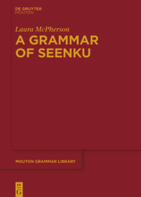A Grammar of Seenku by Laura McPherson, 9783110777109