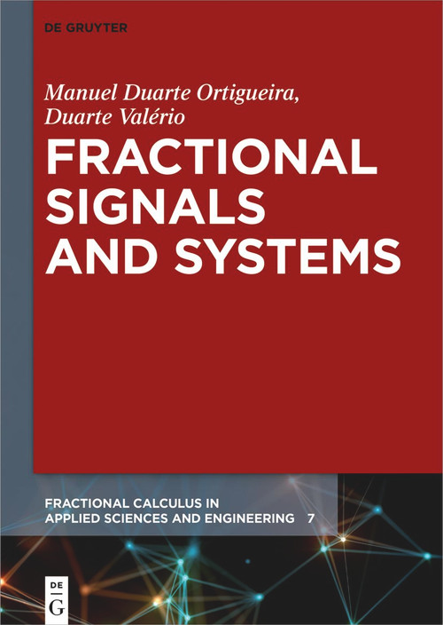 Fractional Signals and Systems by Manuel Duarte Ortigueira, Duarte Valério, 9783110777161