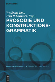 Prosodie und Konstruktionsgrammatik (German Edition) by Wolfgang Imo, Jens Philipp Lanwer, 9783110777413