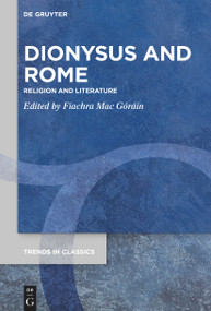 Dionysus and Rome (Religion and Literature) by Fiachra Mac Góráin, 9783110777765