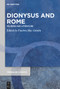 Dionysus and Rome (Religion and Literature) by Fiachra Mac Góráin, 9783110777765