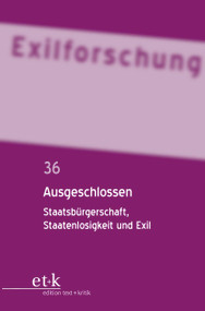Ausgeschlossen (Staatsbürgerschaft, Staatenlosigkeit und Exil) (German Edition) by Doerte Bischoff, Miriam Rürup, 9783110779998