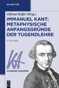 Immanuel Kant: Metaphysische Anfangsgründe der Tugendlehre (German Edition) by Otfried Höffe, 9783110780376