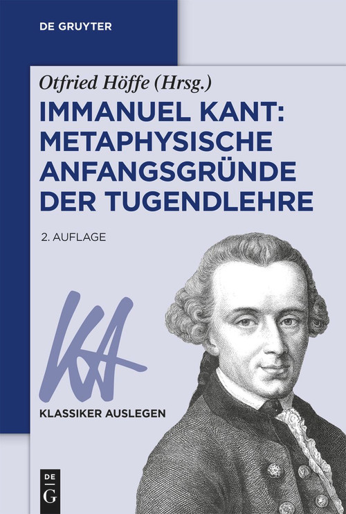 Immanuel Kant: Metaphysische Anfangsgründe der Tugendlehre (German Edition) by Otfried Höffe, 9783110780376