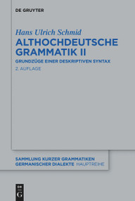 Althochdeutsche Grammatik II (Grundzüge einer deskriptiven Syntax) (German Edition) by Hans Ulrich Schmid, 9783110782295
