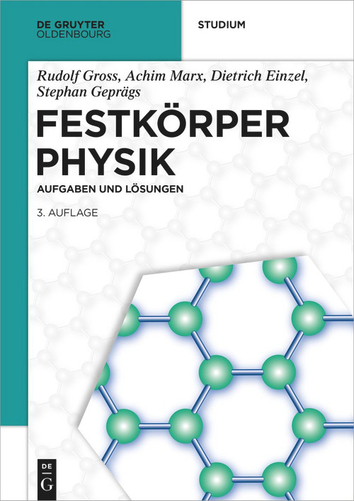 Festkörperphysik (Aufgaben und Lösungen) (German Edition) by Rudolf Gross, Achim Marx, Dietrich Einzel, Stephan Geprägs, 9783110782356