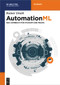 AutomationML (Das Lehrbuch für Studium und Praxis) (German Edition) by Rainer Drath, 9783110782936