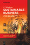 Sustainable Business (People, Profit, and Planet at The Tiger Center) by CJ Meadows, 9783110782943