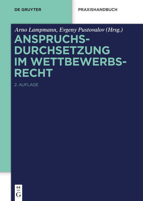 Anspruchsdurchsetzung im Wettbewerbsrecht (German Edition) by Arno Lampmann, Evgeny Pustovalov, 9783110783322