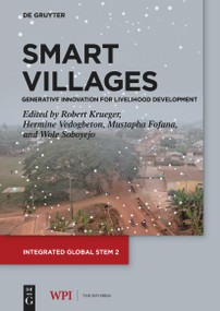 Smart Villages (Generative Innovation for Livelihood Development) by Robert Krueger, Hermine Vedogbeton, Mustapha Fofana, Wole Soboyejo, 9783110786217